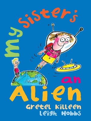 cover image of My Sister's an Alien
